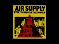 Download Lagu Air Supply - Every Woman In The World (Extended)