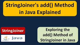 StringJoiner s add Method in Java Explained