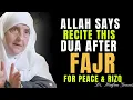 ALLAH SAYS: Recite This Dua After Fajr For Unlimited Rizq | Dr. Haifaa Younis