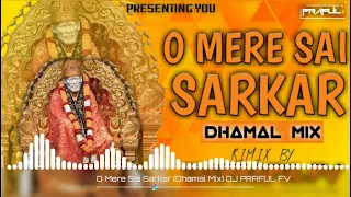 o mere sai sarkar dhamal mix dj praful fv