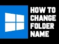 Windows How To Change Folder Name - How To Rename Folder in Windows 11 Tutorial Help Guide