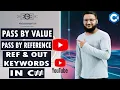 Pass By Value And Pass By Reference In C REF And OUT Keywords In C Methods C