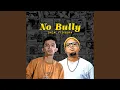 Download Lagu No Bully (feat. Diedra) MP3