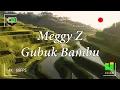 Download Lagu Meggy Z  -  Gubuk Bambu