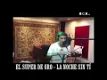 La Noche sin Ti - Huguito Flores el Super de Oro Grabacion en Estudio - El Supper de Oro