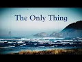 [VIETSUB] The Only Thing - Sufjan Stevens