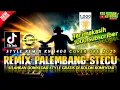 Download Lagu REMIX PALEMBANG STECU X NONA AMBON PICA REMIX KN 1400 COVER SET ORG 2025 || DOWNLOAD SET FREE