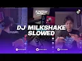 DJ MILKSHAKE VELOCITY, DJ KISAH ANTARA KITA X MILKSHAKE MENGGACOR VERSI SLOWED REMIX BY LAITH RMX