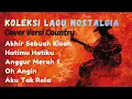 Lagu Koleksi Lagu Nostalgia Cover Versi Country