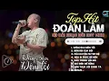 Download Lagu Đoàn Lâm TrackList - ĐẰNG SAU ĐÊM TỐI | Tổng Hợp LK Nhạc Đời Hot Nhất MXH Gây Nghiện 2024