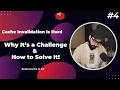4 Cache Invalidation is Hard Challenges Best Practices