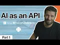 AI as an API - Part 1