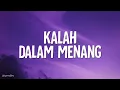 Mawi, Syamsul Yusof - Kalah Dalam Menang (Lirik)