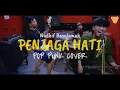 Download Lagu PENJAGA HATI - Nadhif Basamalah (ROCK / POP PUNK COVER)
