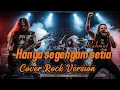 Lagu Hanya Segenggam Setia (Dark Simphony Version) – Rahmat | Rock Cover Epic