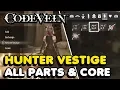 Code Vein - All Hunter Vestige Parts Core Location