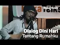 Download Lagu Dialog Dini Hari - Tentang Rumahku (Live Performance) | BukaMusik