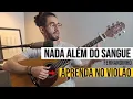 Lagu Nada além do sangue - Aprenda agora no violão.