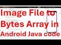 How to convert an image file to bytes array in your Android App