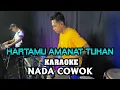 Download Lagu HARTAMU AMANAT TUHAN KARAOKE NADA COWOK PRIA ORIGINAL VERSION