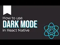 Mastering Dark Mode in React Native A Step-by-Step Guide
