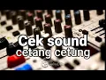 Lagu cek sound jernih centang centang