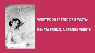 vedetes do teatro de revista renata fronzi a grande vedete