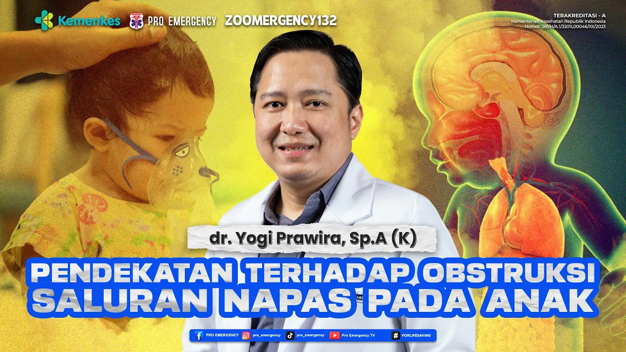 Pendekatan Terhadap Obstruksi Saluran Napas pada Anak || dr. Yogi Prawira, Sp.A (K)