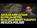 🔴LIVE! ADUKAN ANDI AZWAN KE POLDA METRO, INI ALASAN BENNY PARAPAT! INI KATA POLISI!!