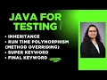 Java For Tester Session 20 - Inheritance Run Time Polymorphism Super keyword Final Keyword