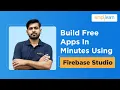 Google Firebase Studio Build FREE Apps In Minutes Google Firebase Studio Tutorial Simplilearn