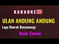 Download Lagu ULAN ANDUNG ANDUNG - KARAOKE - LAGU DAERAH BANYUWANGI // NADA CEWEK