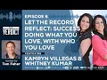 Episode 06 Let The Record Reflect Success Doing What You Love With Who You Love