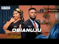 Download Lagu OBIANUJU - MAURICE SAM, ONYII ALEX, 2025 Latest Nigerian Movie