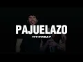 PAJUELAZO ( letra ) - Tito Double P, Luis R Conriquez 