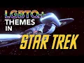 LGBTQ Themes in Star Trek