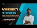 Python Character Pattern Programming Tutorial Coding Snippets Tech Tips for Beginners 2024