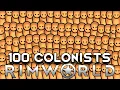 I Went from 1 to 100 Colonists in RimWorld