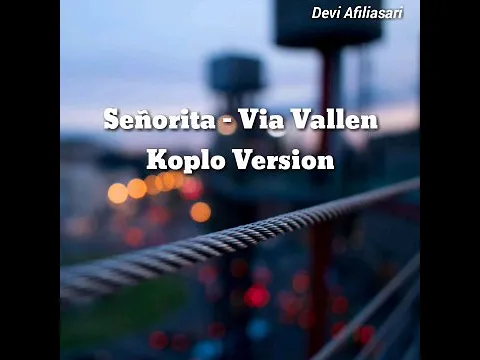 Download MP3 Via Vallen - Senorita Koplo Cover Version (Lyric Video)