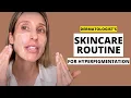 Hyperpigmentation Morning Skincare Routine with Hydroquinone Dr Sam Ellis
