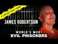 Begging for Death Row James Robertson World s Most Evil Prisoners