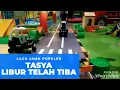 Download Lagu Tasya Libur Telah Tiba | Lagu Anak Populer