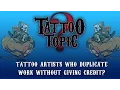 Download Lagu Tattoo Topic - Tattoo artists who duplicate work without giving credit?