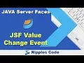 Learn JSF Value Change Event JSF Tutorial Part 39