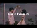 Snap X Baarishein - Mashup (full version) | Love song | Aesthetic |