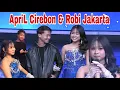 Lagu Kedatangan Robi Jakarta Saat ApriL Cirebon Tampil Masya Allah Gemessnya Mereka!!