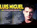 Luis Miguel 90s Sus Exitos Romanticos | Mejores Canciones | Clásicos Inolvidables que Enamoran