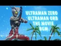 Download Lagu Ultraman Zero Battle Theme BGM - Ultraman Orb the Movie