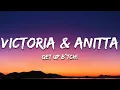 Download Lagu Victoria, Anitta - GET UP B*TCH! shake ya ass (Letra/Lyrics)