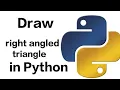 How to draw right angled triangle in Python